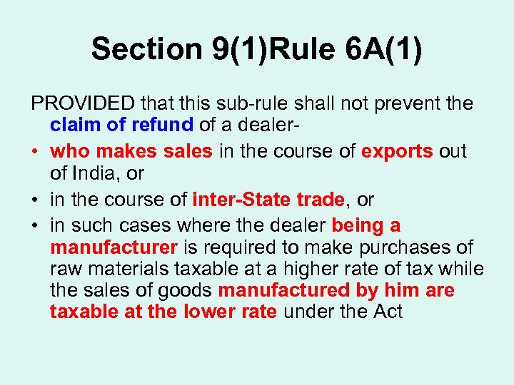 Section 9(1)Rule 6 A(1) PROVIDED that this sub-rule shall not prevent the claim of