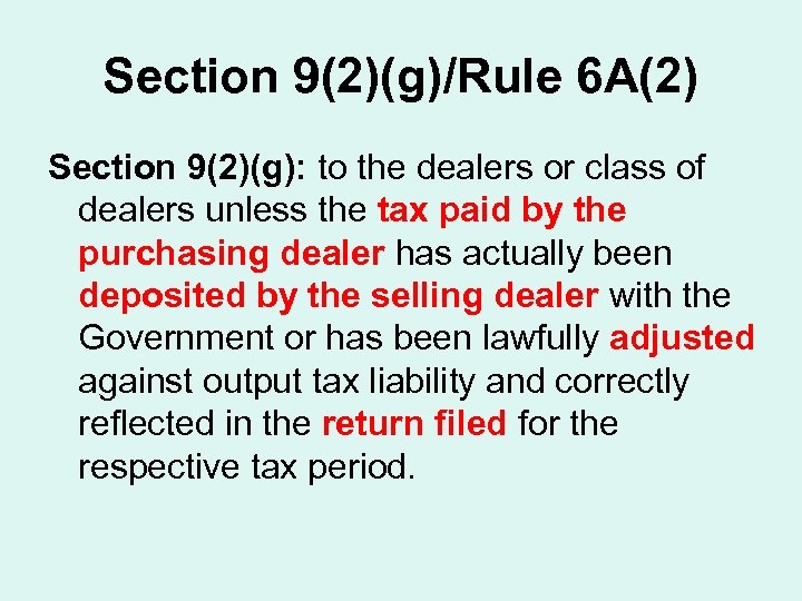 Section 9(2)(g)/Rule 6 A(2) Section 9(2)(g): to the dealers or class of dealers unless