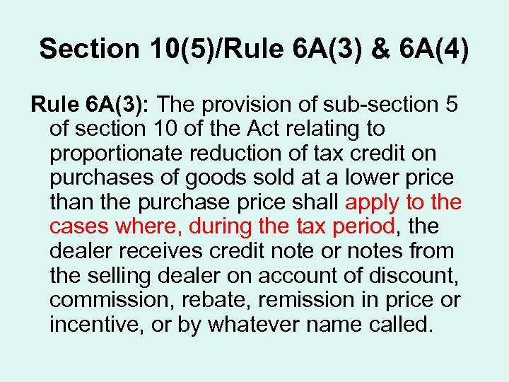 Section 10(5)/Rule 6 A(3) & 6 A(4) Rule 6 A(3): The provision of sub-section