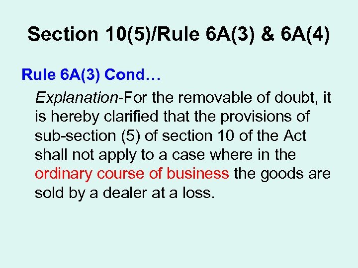 Section 10(5)/Rule 6 A(3) & 6 A(4) Rule 6 A(3) Cond… Explanation-For the removable