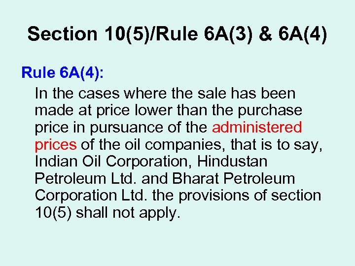 Section 10(5)/Rule 6 A(3) & 6 A(4) Rule 6 A(4): In the cases where