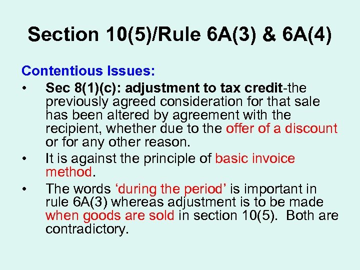 Section 10(5)/Rule 6 A(3) & 6 A(4) Contentious Issues: • Sec 8(1)(c): adjustment to