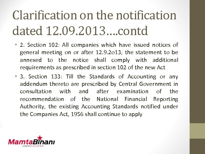 Clarification on the notification dated 12. 09. 2013…. contd • 2. Section 102: All