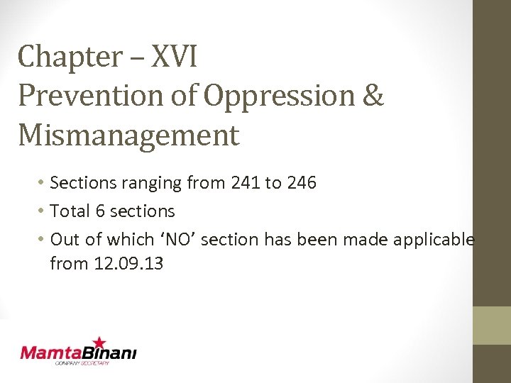 Chapter – XVI Prevention of Oppression & Mismanagement • Sections ranging from 241 to