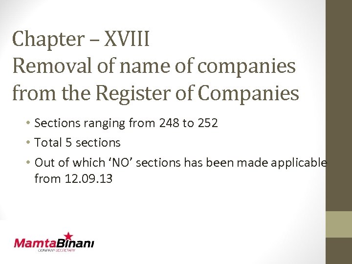 Chapter – XVIII Removal of name of companies from the Register of Companies •