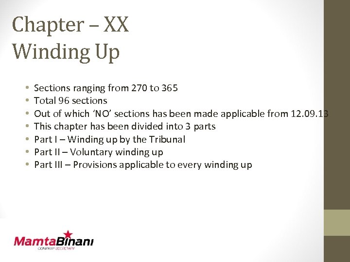 Chapter – XX Winding Up • • Sections ranging from 270 to 365 Total