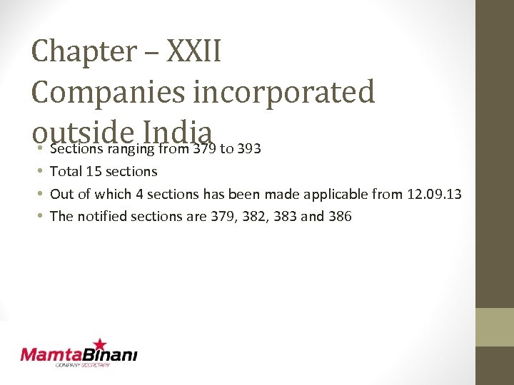 Chapter – XXII Companies incorporated outside India • Sections ranging from 379 to 393