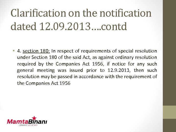 Clarification on the notification dated 12. 09. 2013…. contd • 4. section 180: In