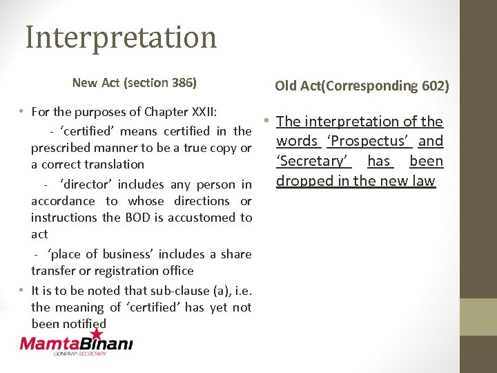 Interpretation New Act (section 386) Old Act(Corresponding 602) • For the purposes of Chapter