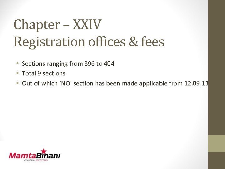 Chapter – XXIV Registration offices & fees • Sections ranging from 396 to 404