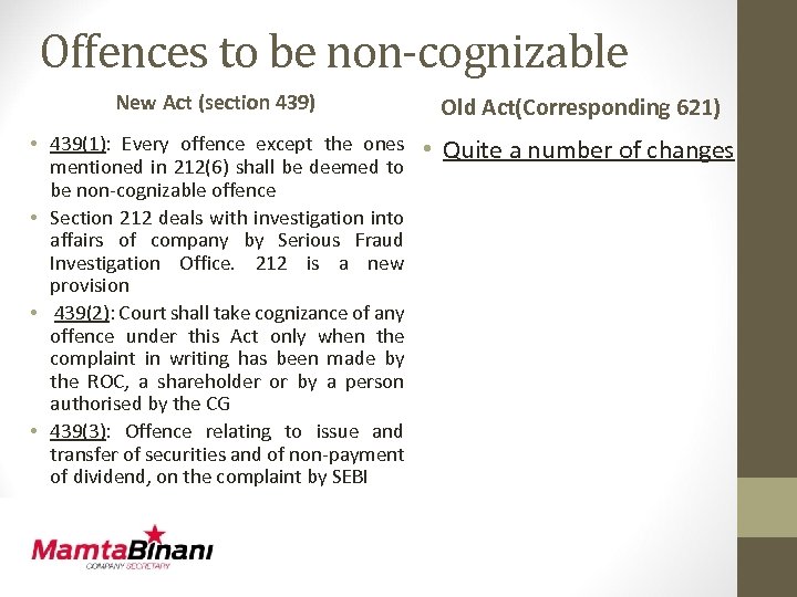 Offences to be non-cognizable New Act (section 439) Old Act(Corresponding 621) • 439(1): Every