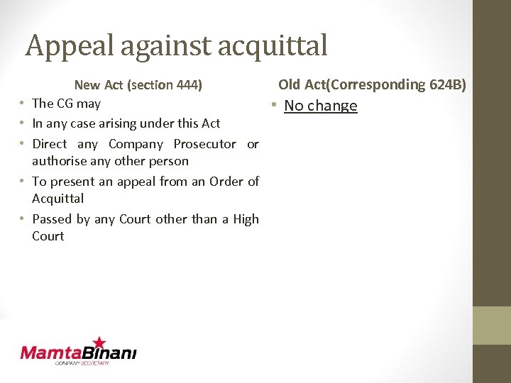 Appeal against acquittal • • • New Act (section 444) The CG may In