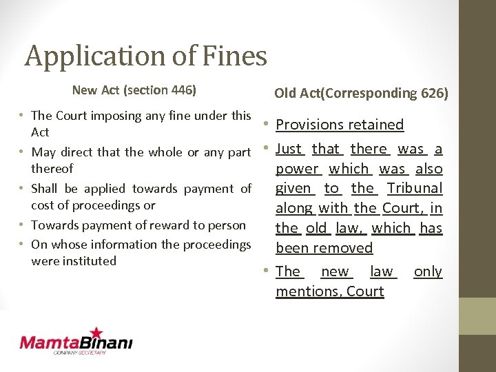Application of Fines New Act (section 446) Old Act(Corresponding 626) • The Court imposing