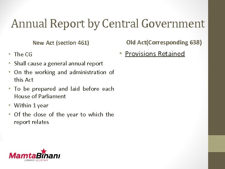 Annual Report by Central Government New Act (section 461) Old Act(Corresponding 638) • Provisions