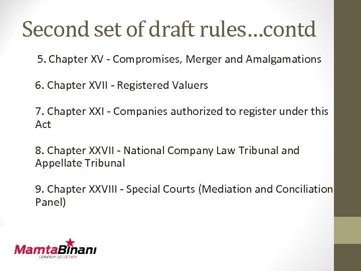 Second set of draft rules…contd 5. Chapter XV - Compromises, Merger and Amalgamations 6.
