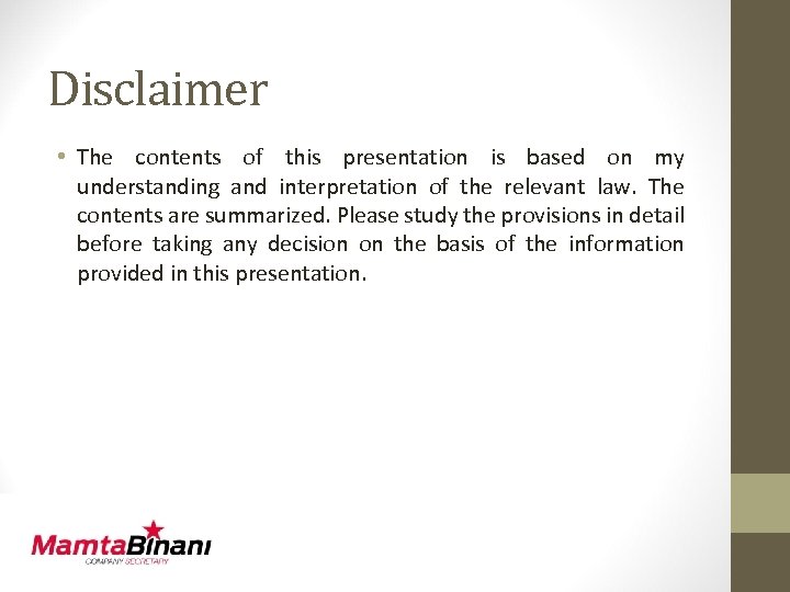 Disclaimer • The contents of this presentation is based on my understanding and interpretation