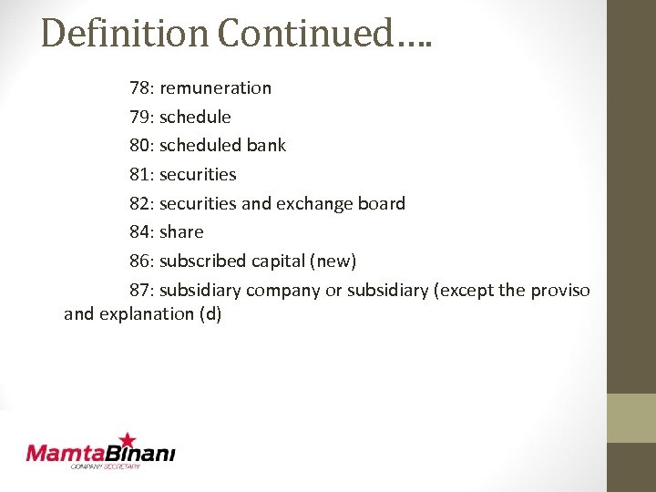 Definition Continued…. 78: remuneration 79: schedule 80: scheduled bank 81: securities 82: securities and