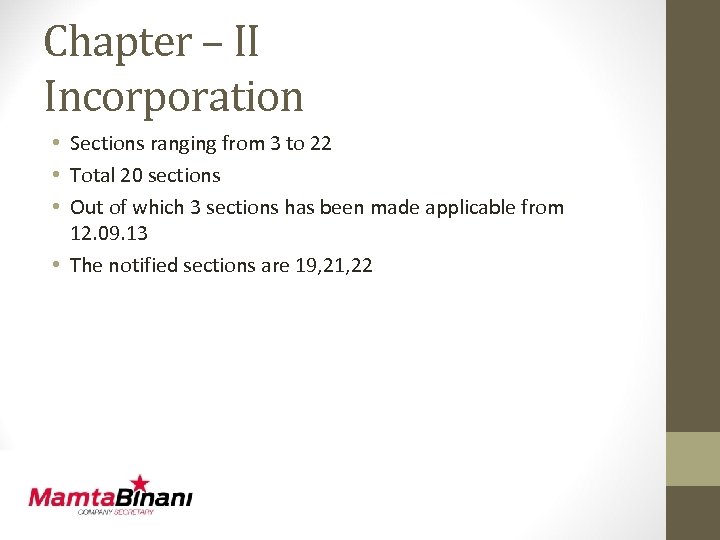Chapter – II Incorporation • Sections ranging from 3 to 22 • Total 20