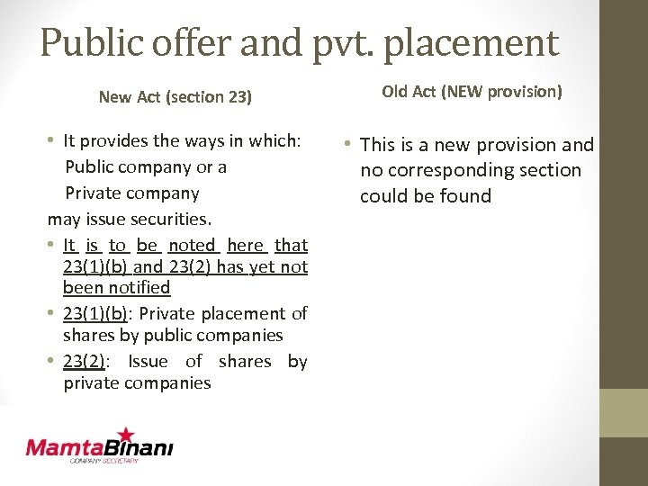 Public offer and pvt. placement New Act (section 23) Old Act (NEW provision) •
