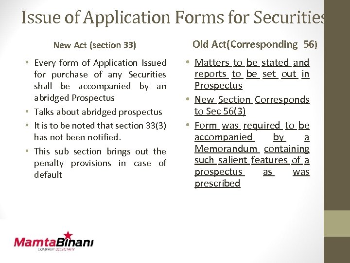 Issue of Application Forms for Securities New Act (section 33) • Every form of