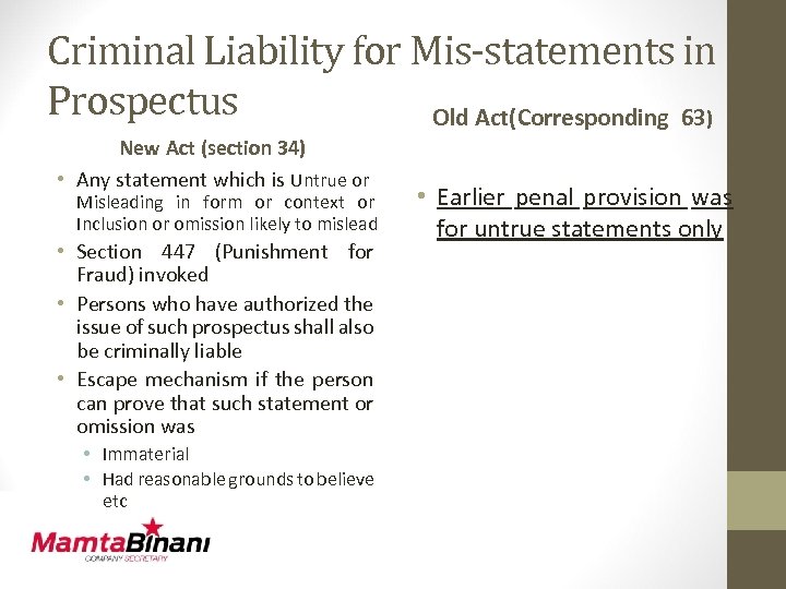 Criminal Liability for Mis-statements in Prospectus Old Act(Corresponding 63) New Act (section 34) •