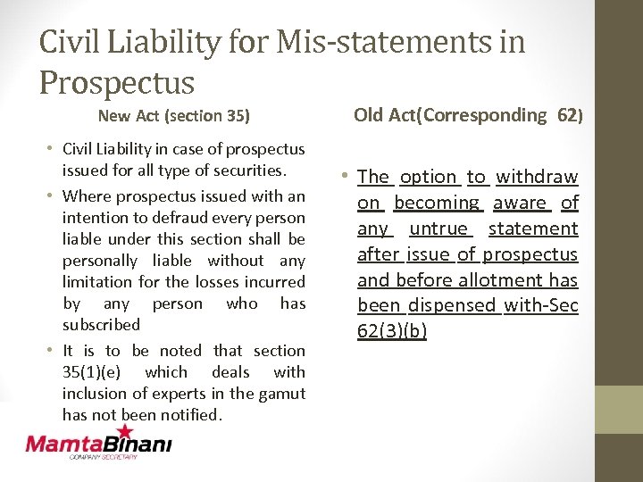 Civil Liability for Mis-statements in Prospectus New Act (section 35) • Civil Liability in