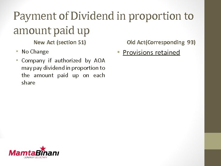 Payment of Dividend in proportion to amount paid up New Act (section 51) •