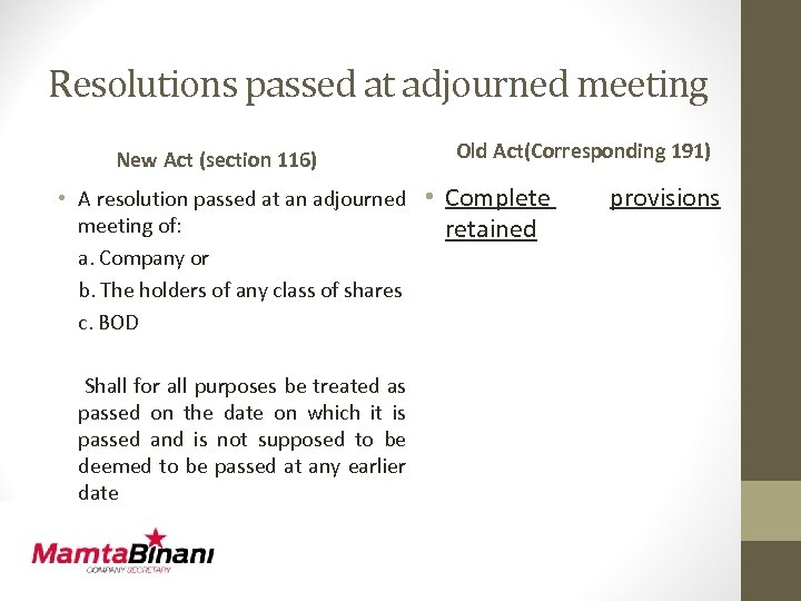 Resolutions passed at adjourned meeting New Act (section 116) Old Act(Corresponding 191) • A