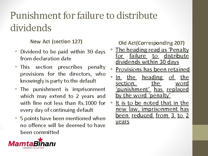 Punishment for failure to distribute dividends New Act (section 127) • Dividend to be