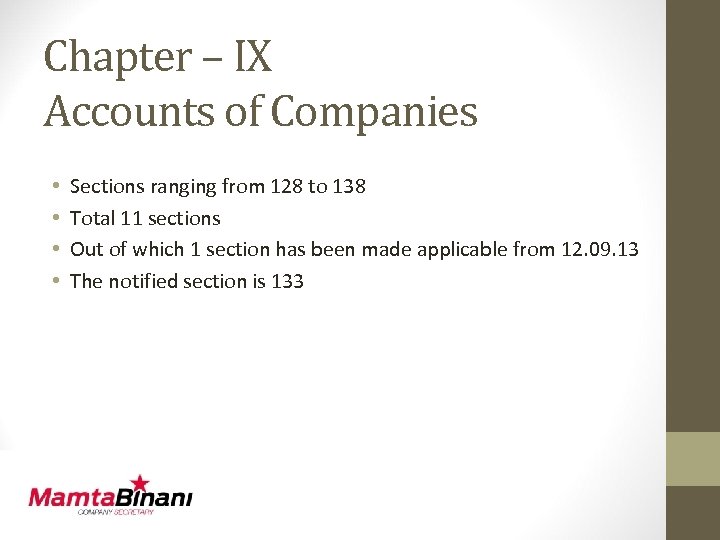 Chapter – IX Accounts of Companies • • Sections ranging from 128 to 138