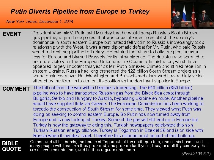 Putin Diverts Pipeline from Europe to Turkey New York Times, December 1, 2014 EVENT