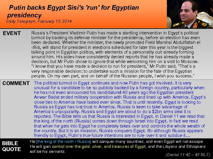 Putin backs Egypt Sisi's 'run' for Egyptian presidency Daily Telegraph, February 13, 2014 EVENT