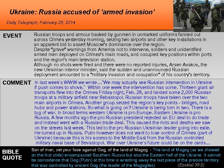 Ukraine: Russia accused of ‘armed invasion’ Daily Telegraph, February 28, 2014 EVENT Russian troops