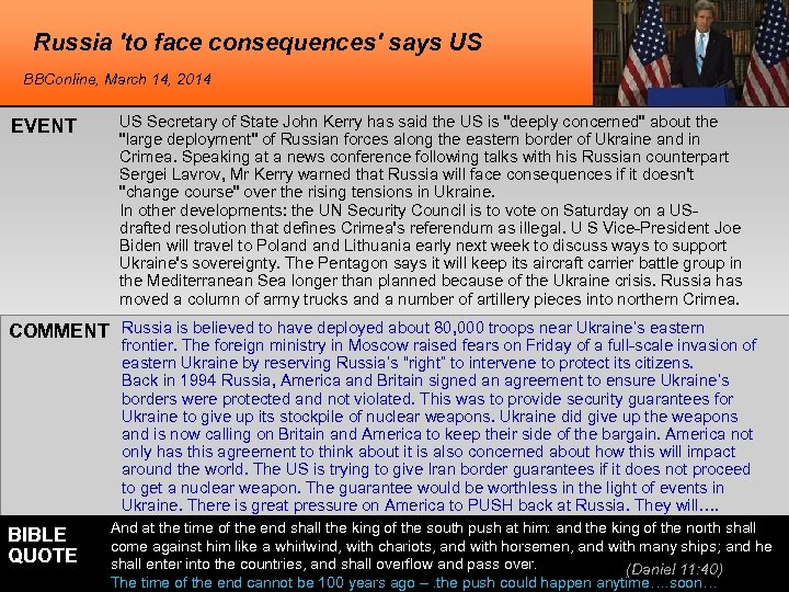 Russia 'to face consequences' says US BBConline, March 14, 2014 EVENT US Secretary of