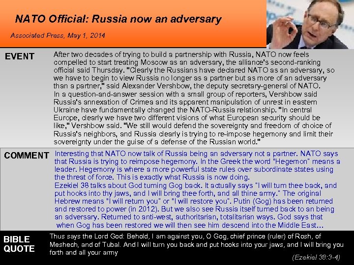 NATO Official: Russia now an adversary Associated Press, May 1, 2014 EVENT After two