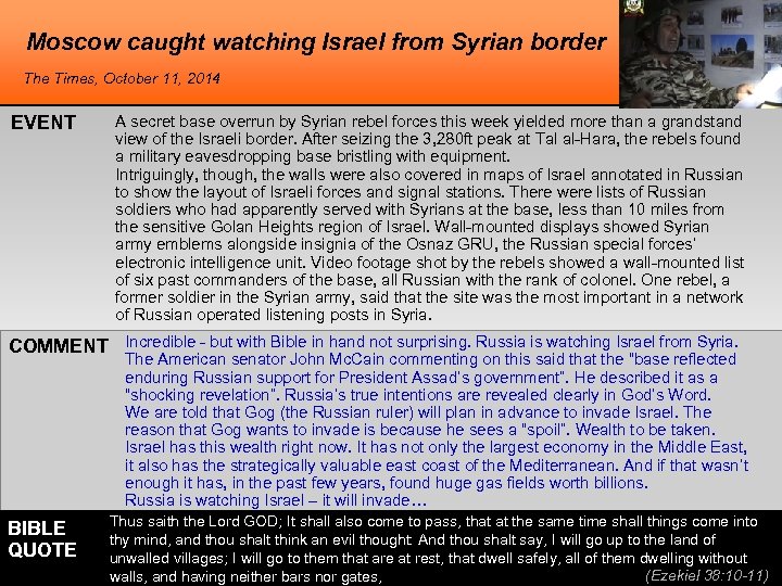 Moscow caught watching Israel from Syrian border The Times, October 11, 2014 EVENT A