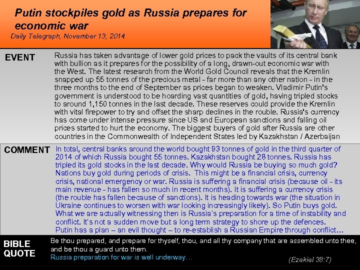 Putin stockpiles gold as Russia prepares for economic war Daily Telegraph, November 13, 2014