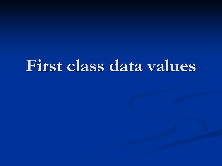 First class data values 