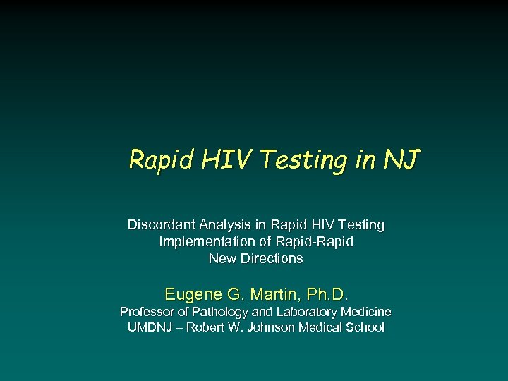 Rapid HIV Testing in NJ Discordant Analysis in Rapid HIV Testing Implementation of Rapid-Rapid