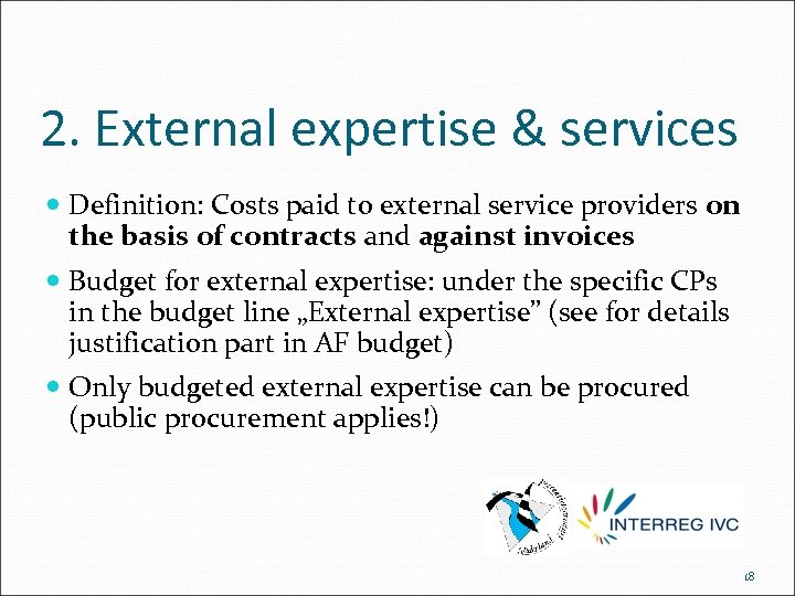 2. External expertise & services Definition: Costs paid to external service providers on the