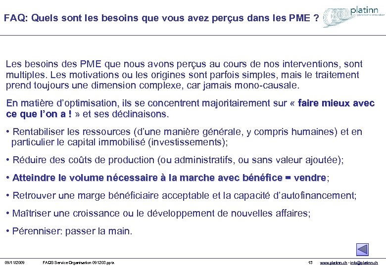 FAQ: Quels sont les besoins que vous avez perçus dans les PME ? Les