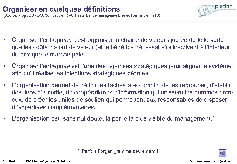 Organiser en quelques définitions (Source: Projet EUREKA Compass et R. -A. Thiétart, in Le