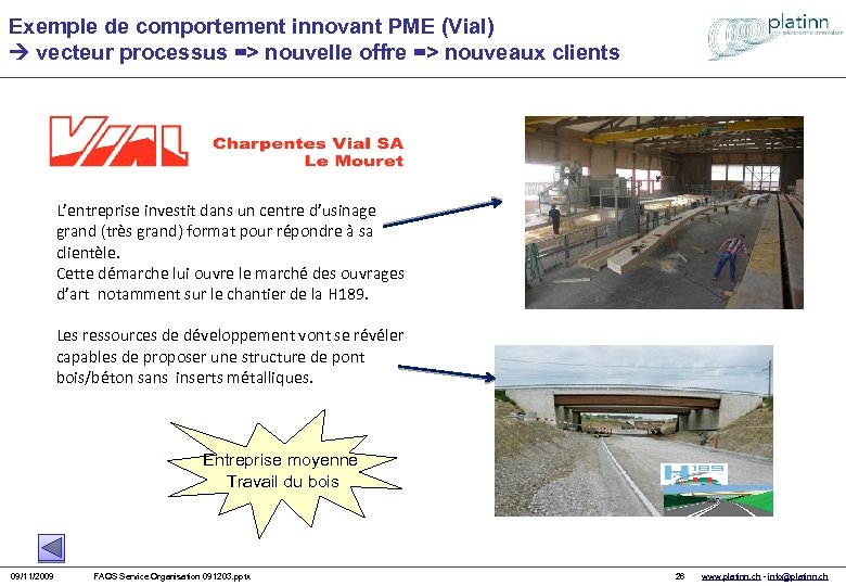Exemple de comportement innovant PME (Vial) vecteur processus => nouvelle offre => nouveaux clients