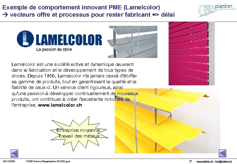 Exemple de comportement innovant PME (Lamelcolor) vecteurs offre et processus pour rester fabricant =>