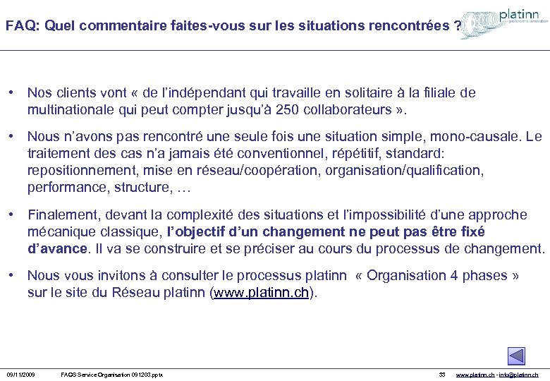 FAQ: Quel commentaire faites-vous sur les situations rencontrées ? • Nos clients vont «
