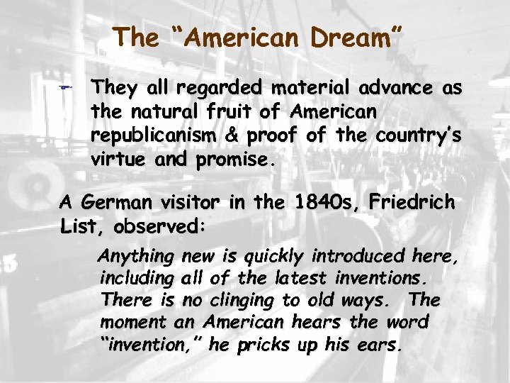 The “American Dream” z They all regarded material advance as the natural fruit of