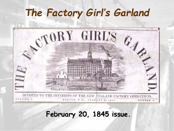 The Factory Girl’s Garland February 20, 1845 issue. 