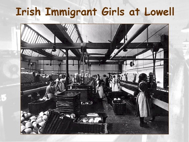 Irish Immigrant Girls at Lowell 