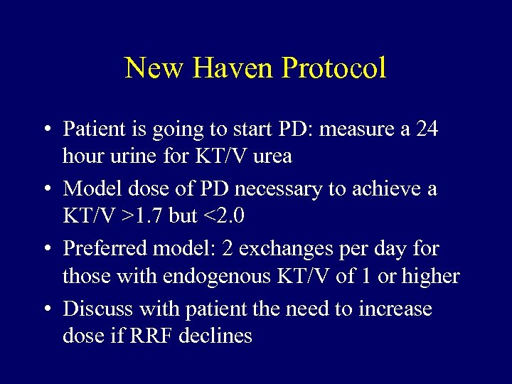 New Haven Protocol • Patient is going to start PD: measure a 24 hour