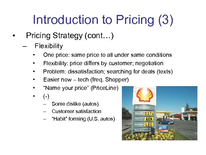 Introduction to Pricing (3) • Pricing Strategy (cont…) – Flexibility • • • One